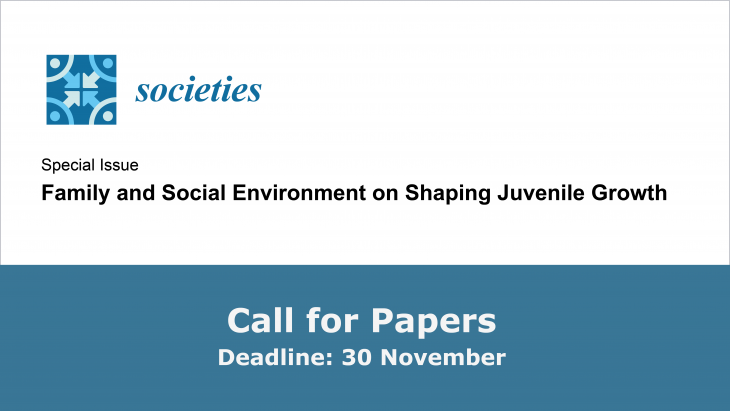 Special Issue "Family and Social Environment on Shaping Juvenile Growth"